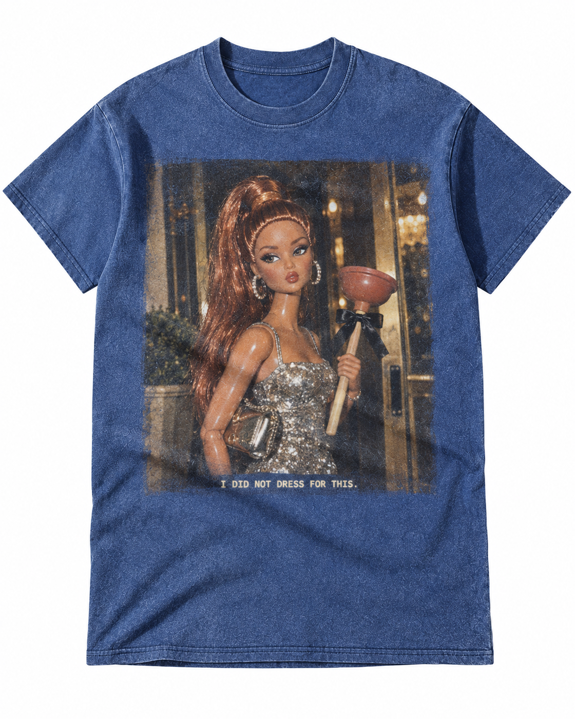 Blue Washed Doll I Did Not Dress For This Graphic Tee